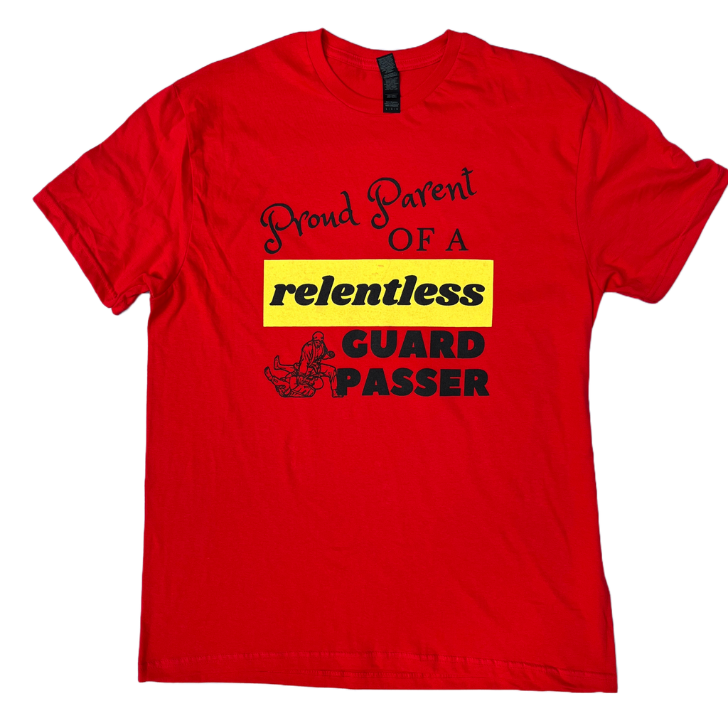 Proud Parent of a Relentless Guard Passer Tshirt Red
